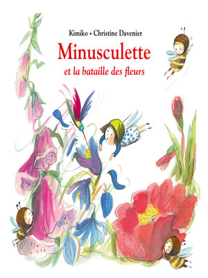 cover image of Minusculette et la bataille des fleurs